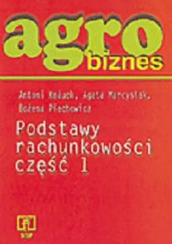 Książka - Agrobiznes - Podstawy rachunk. cz.1  Kożuch  WSiP