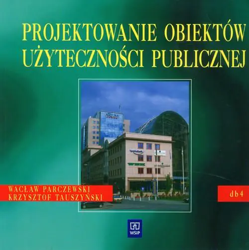Książka - Projektowanie obiektów użyteczności publicznej Dokumentacja budowlana 4