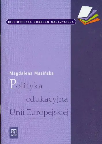 Książka - Polityka Edukacyjna Unii Europejskiej