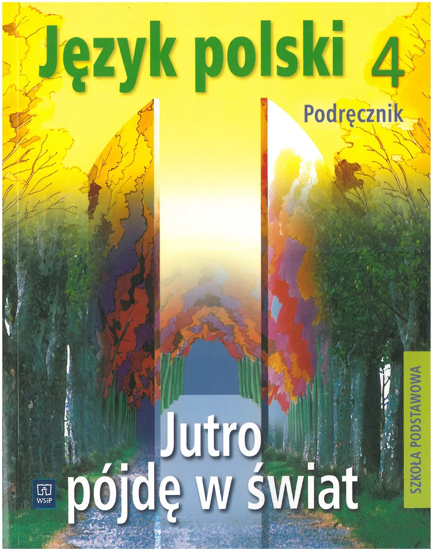 Książka - Jutro pójdę w świat. Język polski. Podręcznik. Klasa 4. Szkoła podstawowa