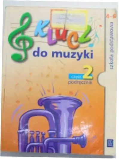 Książka - z.Muzyka SP KL 4-6. Podręcznik część 2 Klucz do muzyki (stare wydanie)