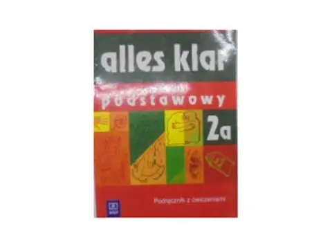 Książka - z.Alles Klar 2A LO Podręcznik. Zakres podstawowy. Język niemiecki (stare wydanie)