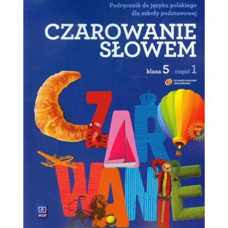 Książka - J.polski SP Czarowanie słowem 5/1 podr  WSIP