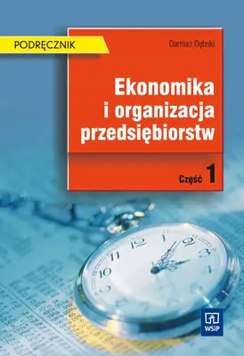 Książka - Ekonomika i organizacja przedsiębiorstw. Podręcznik cz.1