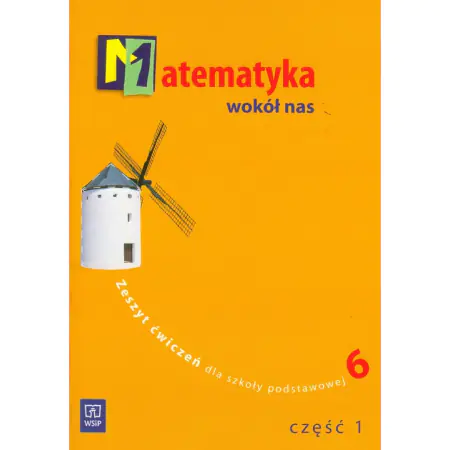 Książka - Matematyka SP KL. 6. Ćwiczenia część 1. Matematyka wokół nas