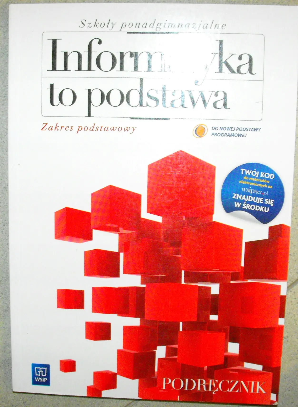 Książka - Informatyka to podstawa Liceum zakres podstawowy