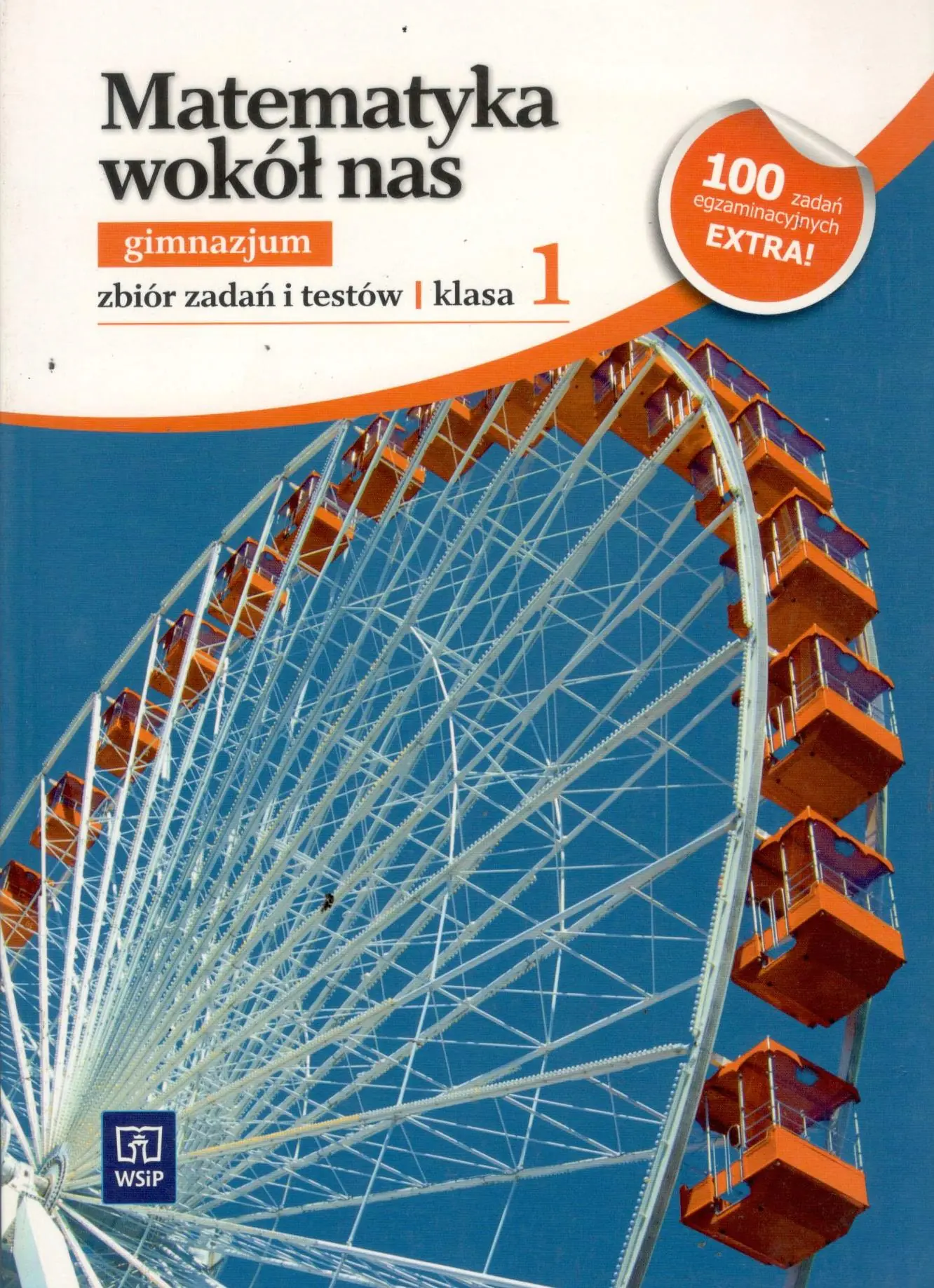 Książka - Matematyka GIM Wokół..1 zb.zad. wyd.2011 WSiP