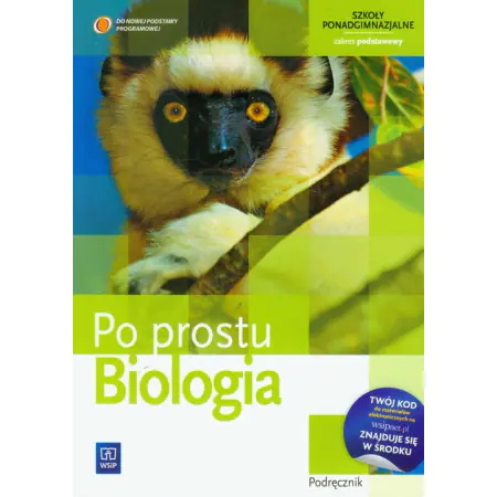 Książka - Po prostu. Biologia. Podręcznik. Zakres podstawowy. Szkoła ponadgimnazjalna