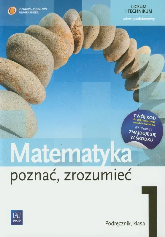 Książka - Poznać zrozumieć 1. Matematyka. Podręcznik. Zakres podstawowy. Liceum, technikum