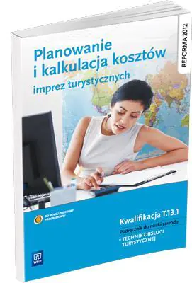 Książka - Planowanie i kalkulacja kosztów imprez turystycznych. Podręcznik do nauki zawodu technik obsługi turystycznej