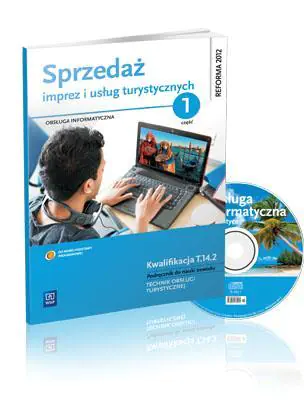 Książka - Sprzedaż imprez i usług turystycznych. Technik obsługi turystycznej. Podręcznik. Część 1. Kwalifikacja T.14.2. Technikum