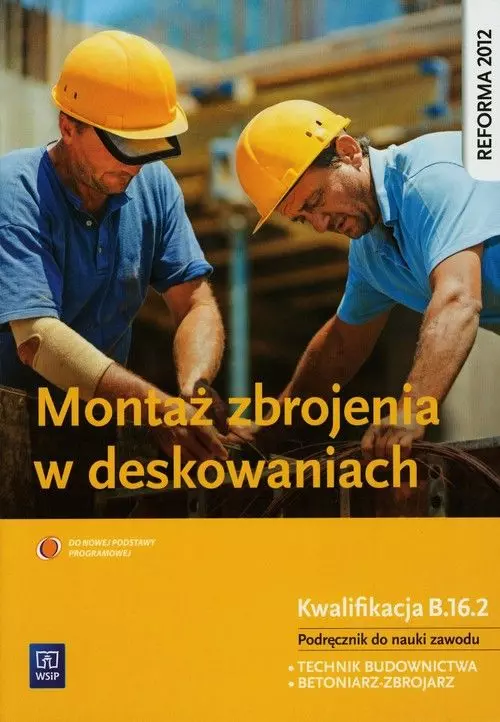 Książka - Montaż zbrojenia w deskowaniach. Podręcznik. Technikum