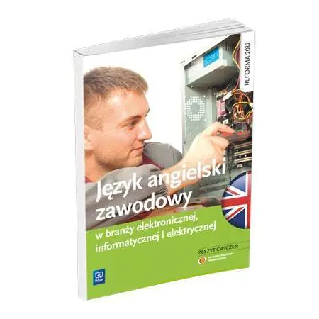 Książka - Język angielski zawodowy w branży elektronicznej informatycznej i elektrycznej. Zeszyt ćwiczeń dla klasy 1 szkoły zawodowej