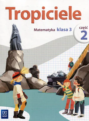 Książka - Tropiciele. Matematyka. Klasa 3. Część 2