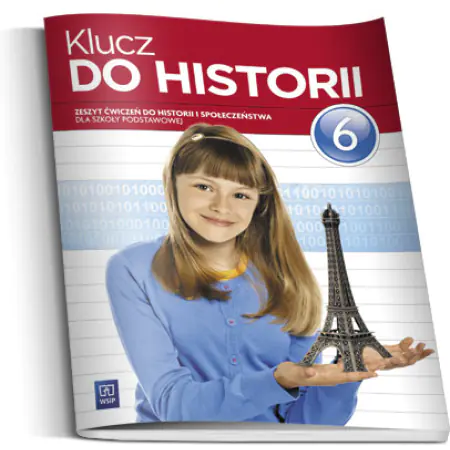Książka - Historia klucz do historii. Ćwiczenia. Klasa 6. Szkoła podstawowa
