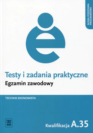 Książka - Testy i zadania praktyczne. Egzamin zawodowy. Technik ekonomista