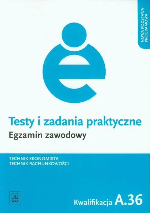 Książka - Testy i zad. prakt. Tech. ekonomista kwal. A.36