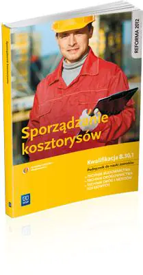 Sporządzanie kosztorysów. Podręcznik do nauki zawodów. Kwalifikacja B.30.1 + CD