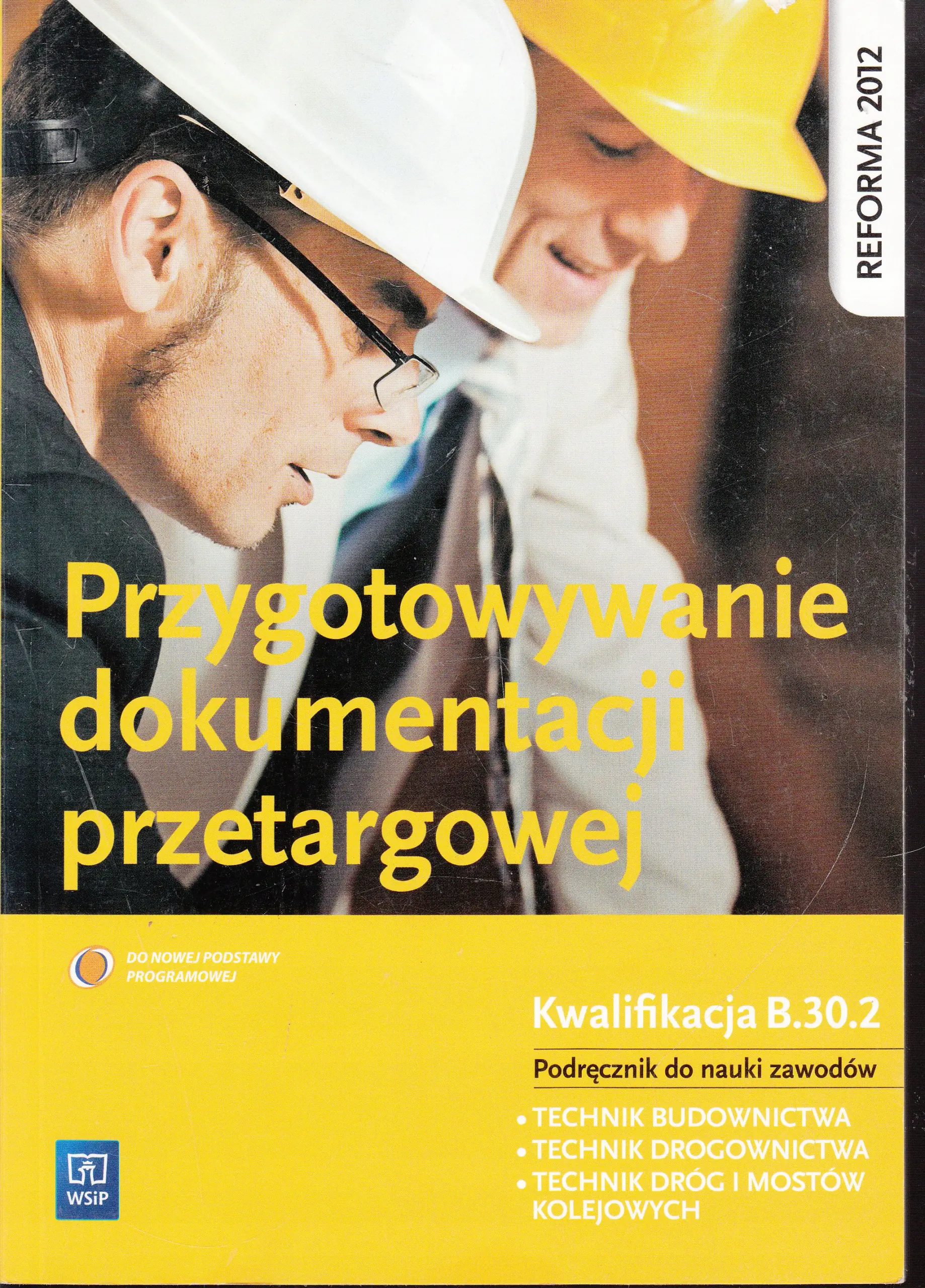 Książka - Przygotowywanie dokumentacji przetargowej. Podręcznik do nauki zawodu. Kwalifikacja B.30.2. Szkoła ponadgimnazjalna