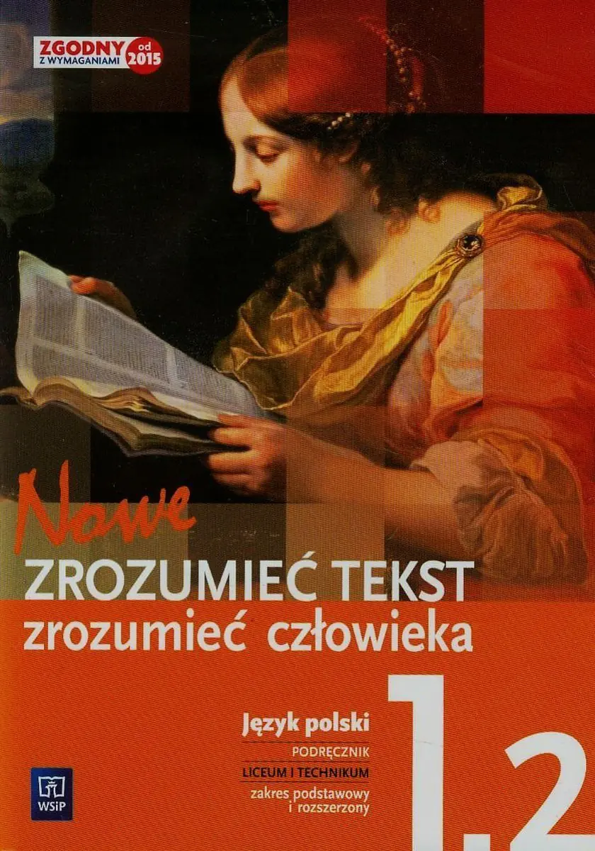 Książka - Nowe. Zrozumieć tekst, zrozumieć człowieka 1. Podręcznik. Część 2. Zakres podstawowy i rozszerzony. Szkoła ponadgimnazjalna