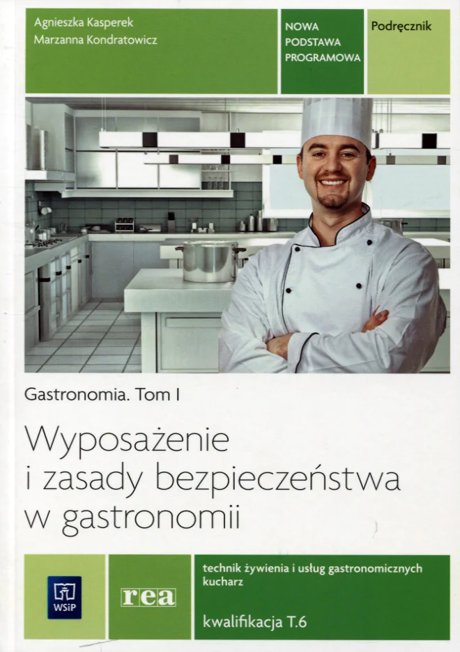 Książka - Wyposażenie i zasady bezpieczeństwa w gastronomii. Gastronomia. Tom 1