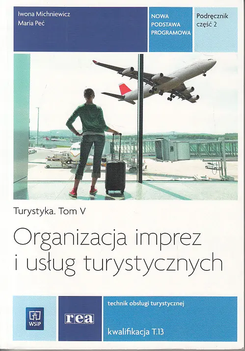 Książka - Turystyka. Tom 5. Organizacja imprez i usług turystycznych. Podręcznik. Część 2