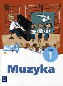 Książka - Galeria możliwości. Muzyka. Zeszyt ćwiczeń. Klasa 1. Szkoła podstawowa