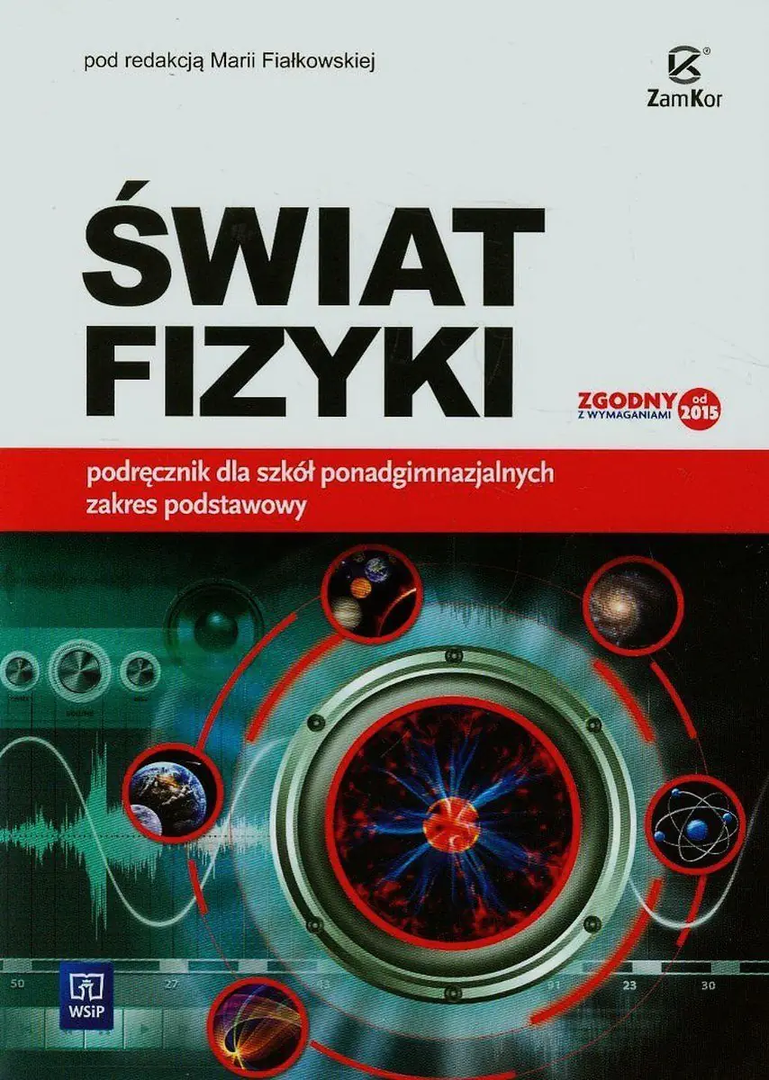 Książka - Świat fizyki. Podręcznik. Zakres podstawowy. Szkoła ponadgimnazjalna