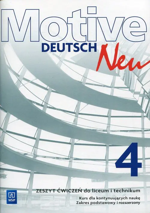 Książka - Motive Deutsch Neu 4. Zeszyt ćwiczeń. Zakres podstawowy i rozszerzony. Kurs dla kontynuujących naukę. Liceum, technikum