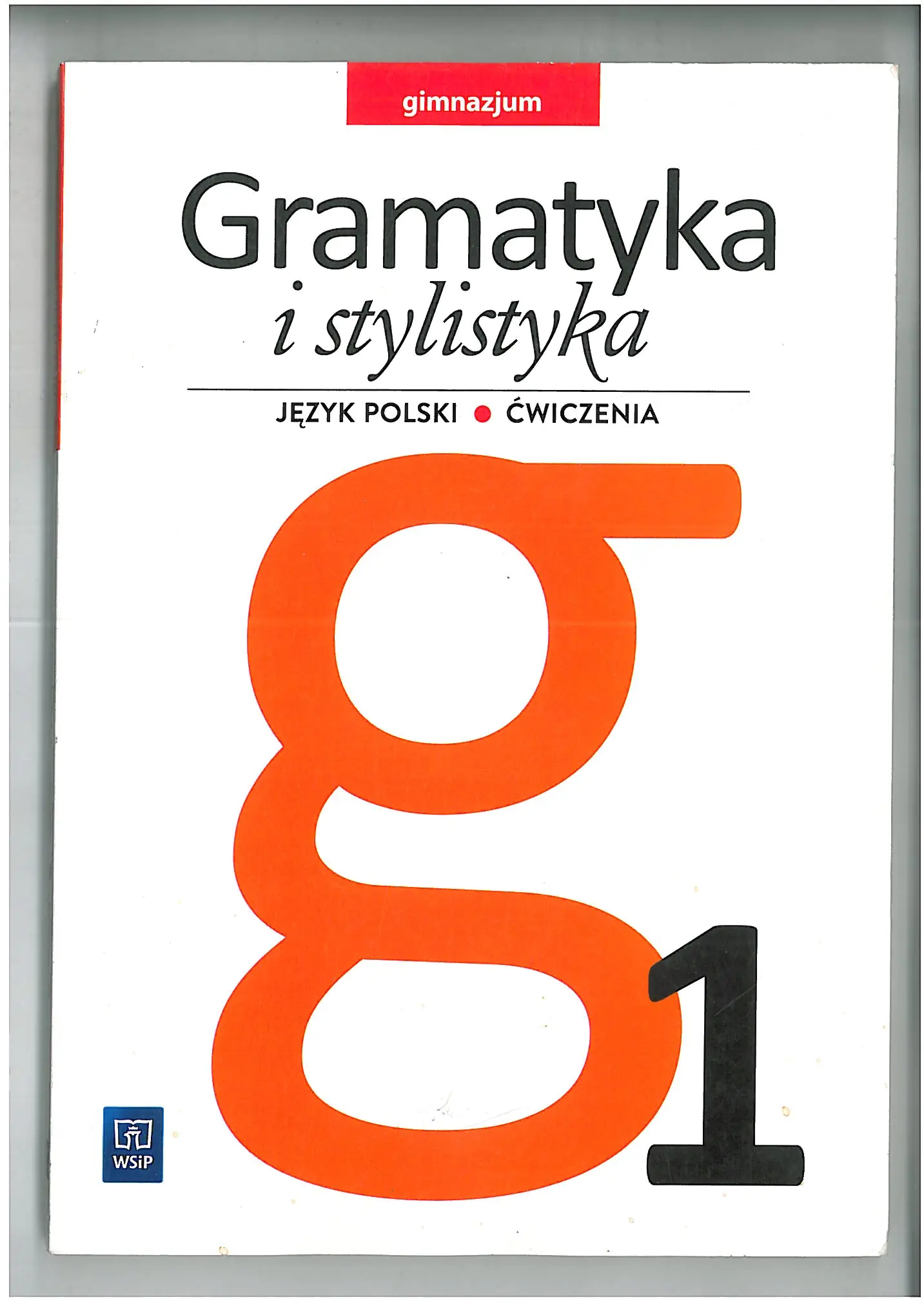 Książka - J.Polski GIM  1 Gramatyka i Stylistyka ćw. w.2016