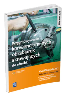 Książka - Przygotowywanie konwencjonalnych obrabiarek skrawających do obróbki