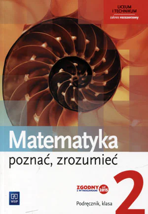 Książka - Matematyka. Poznać, zrozumieć. Podręcznik. Zakres rozszerzony. Klasa 2. Liceum i technikum