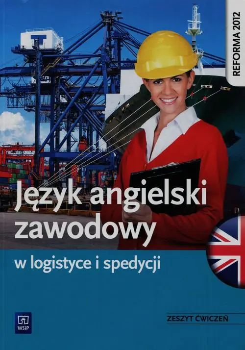 Książka - Język angielski zawodowy w logistyce i spedycji. Zeszyt ćwiczeń. Szkoła ponadgimnazjalna