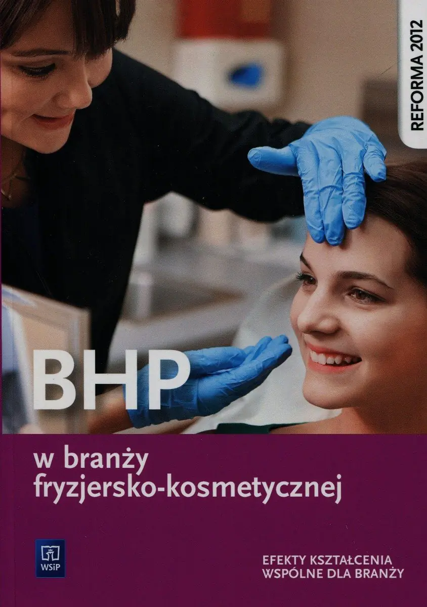 Książka - BHP w branży fryzjersko-kosmetycznej. Efekty kształcenia wspólne dla branży. Szkoła ponadgimnazjalna
