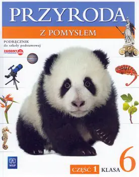 Książka - Przyroda z pomysłem. Podręcznik. Klasa 6. Część 1. Szkoła podstawowa