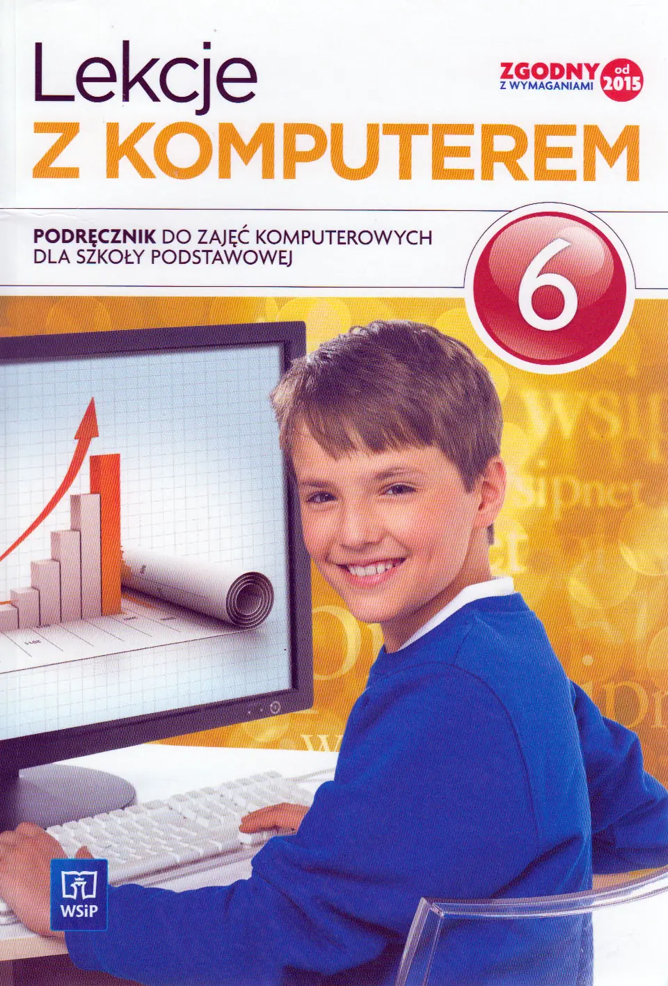 Książka - Lekcje z komputerem. Informatyka. Podręcznik. Klasa 6. Szkoła podstawowa