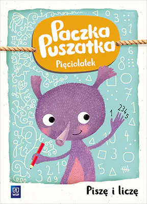 Książka - Paczka Puszatka. Piszę i liczę. Pięciolatek. Roczne przygootowanie przedszkolne