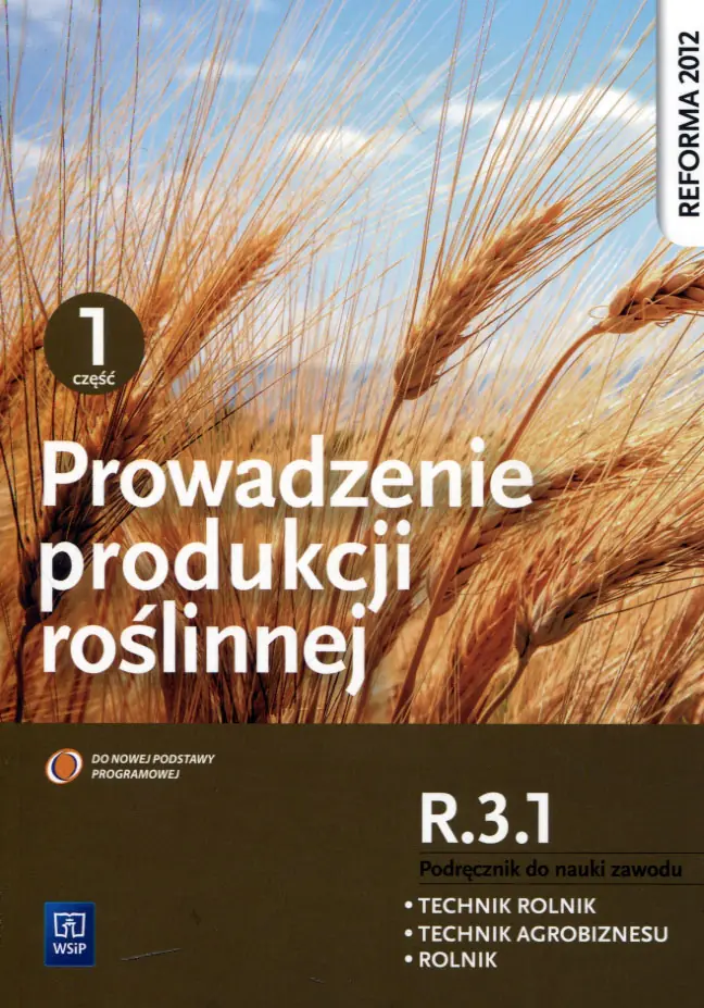 Książka - Prowadzenie produkcji roślinnej. Część 1. Kwalifikacja ROL.04. Podręcznik do nauki zawodu