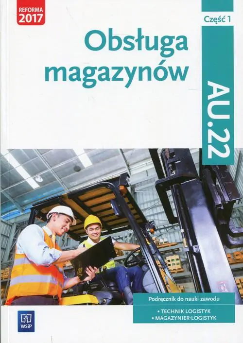 Książka - Obsługa magazynów. Kwalifikacja AU.22. Podręcznik. Część 1