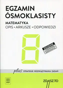 Książka - Egzamin ósmoklasisty. Matematyka. Opis, arkusze, odpowiedzi. Szkoła podstawowa