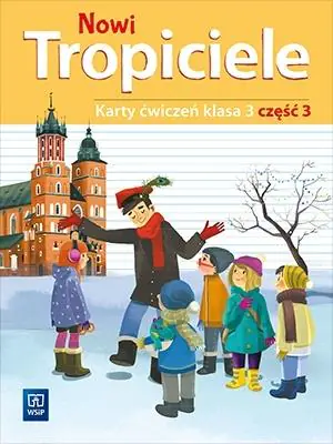 Nowi tropiciele. Karty ćwiczeń. Klasa 3. Część 3. Szkoła podstawowa