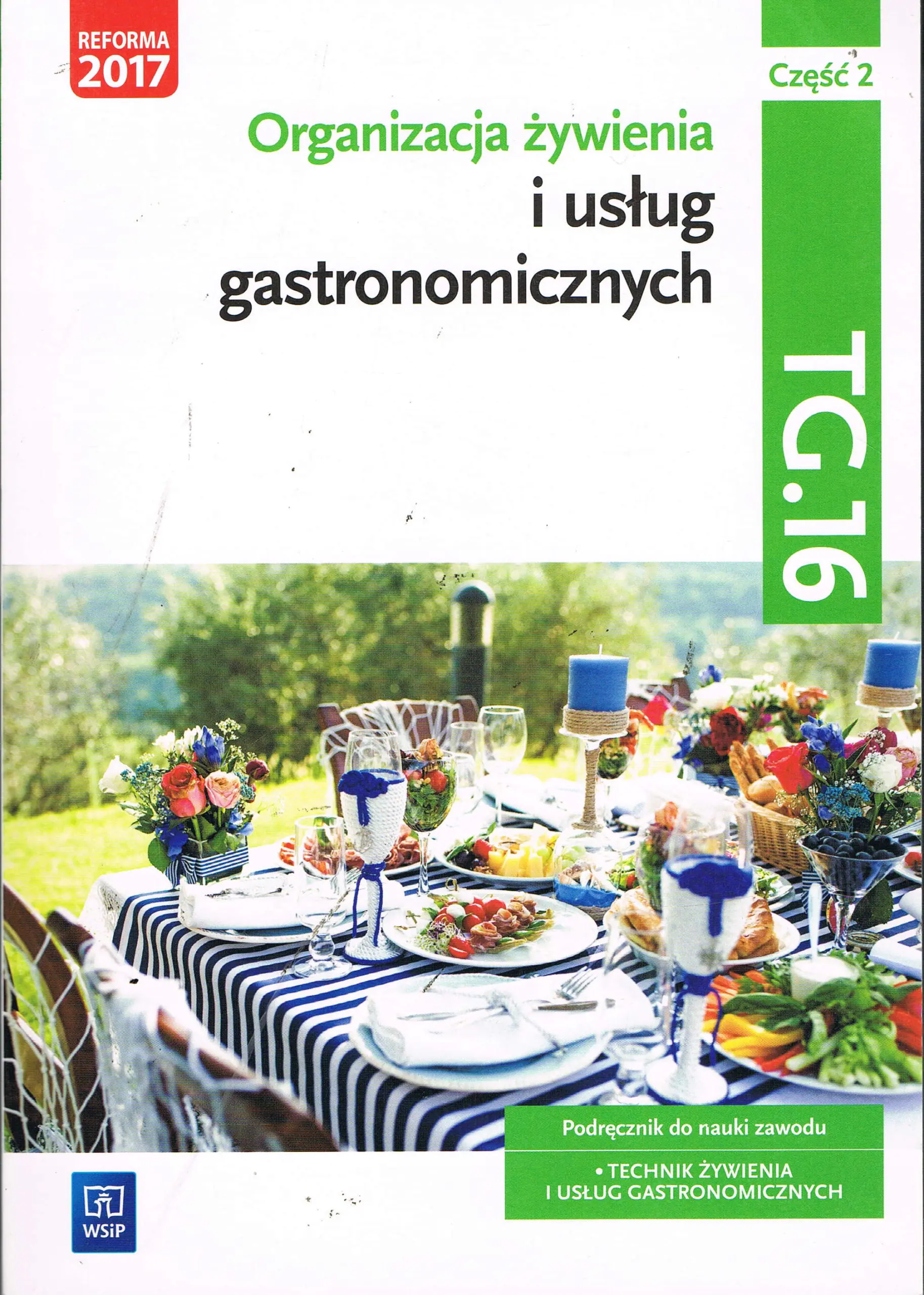 Książka - Organizacja żywienia i usług gastronomicznych. Kwalifikacja tg. 16. Podręcznik do nauki zawodu technik żywienia i usług gastronomicznych. Szkoły ponadgimnazjalne i ponadpodstawowe. Część 2