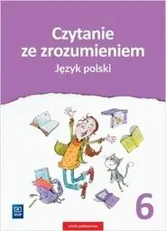 Język polski. Czytanie ze zrozumieniem. Zeszyt ćwiczeń. Klasa 6. Szkoła podstawowa