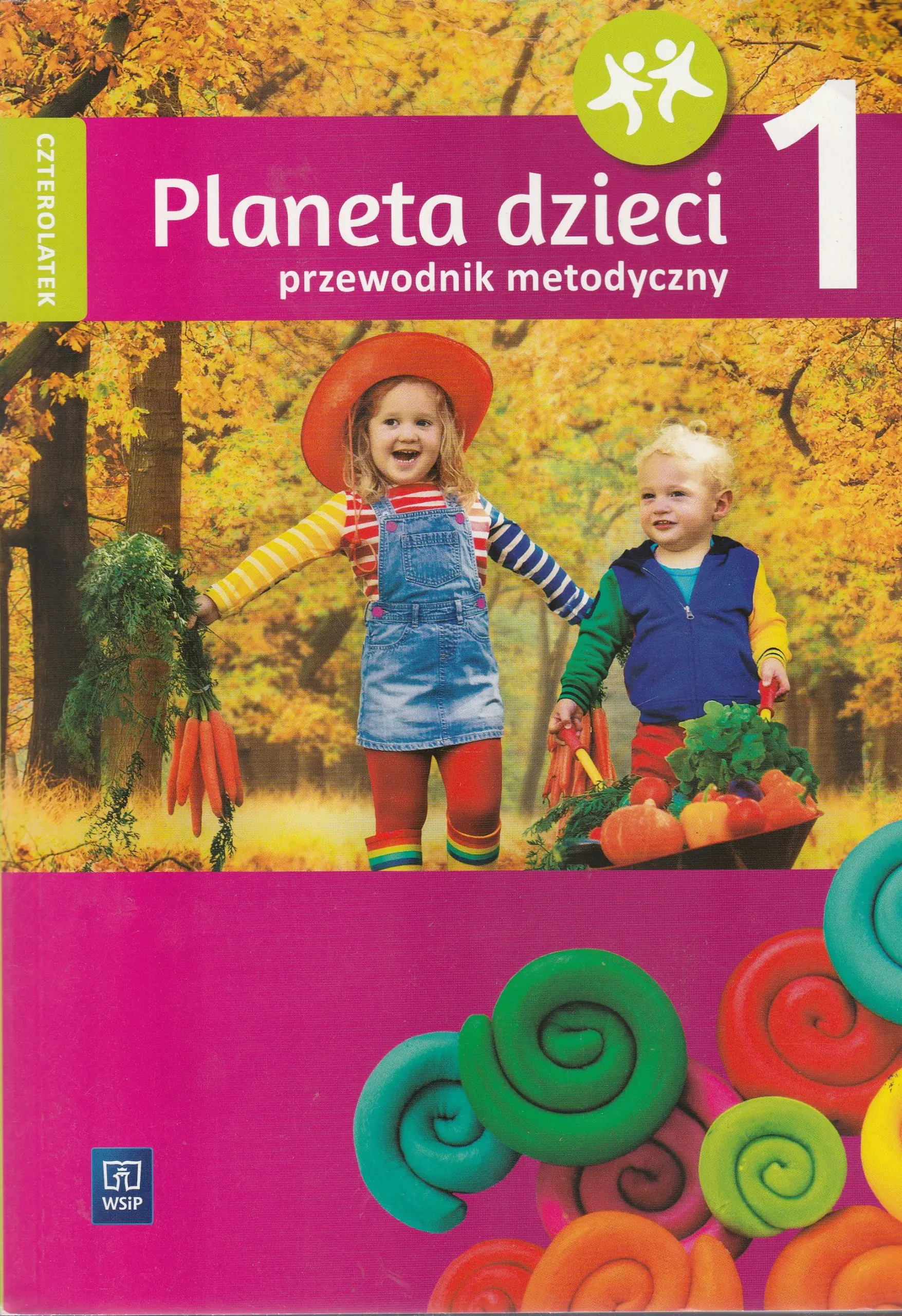 Książka - Planeta dzieci. Przewodnik metodyczny. Czterolatek. Część 1