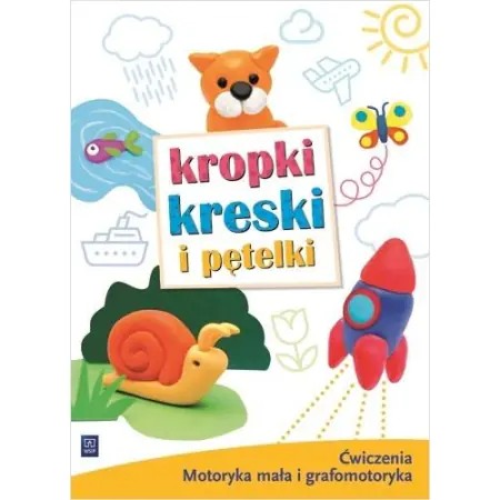 Książka - Kropki, kreski i pętelki. Ćwiczenia. Motoryka mała i grafomotoryka. Trzylatki, czterolatki