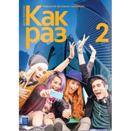 Książka - Kak Raz 2. Język rosyjski. Liceum i technikum. Podręcznik