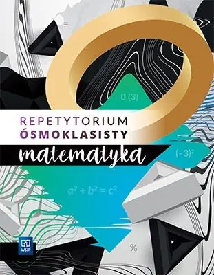 Matematyka. Repetytorium ósmoklasisty. Szkoła podstawowa