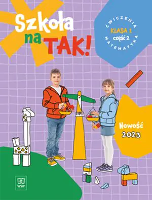 Książka - Szkoła na tak. Matematyka. Karty ćwiczeń. Klasa 1. Część 2