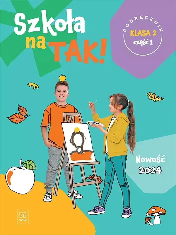 Książka - Szkoła na TAK! Podręcznik. Edukacja wczesnoszkolna. Klasa 2. Cześć 1