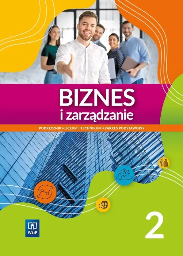 Książka - Biznes i zarządzanie. Podręcznik. Zakres podstawowy. Liceum i technikum. Część 2.
